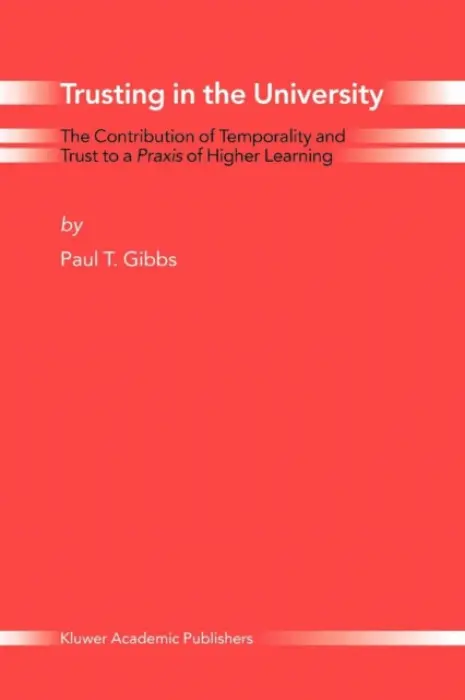 Trusting in the University - Gibbs, Paul T.