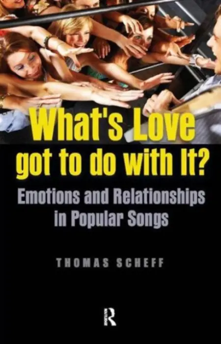 What's Love Got to Do with It? - Scheff, Thomas J.