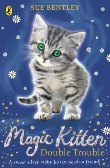 Magic Kitten: Double Trouble - Bentley, Sue