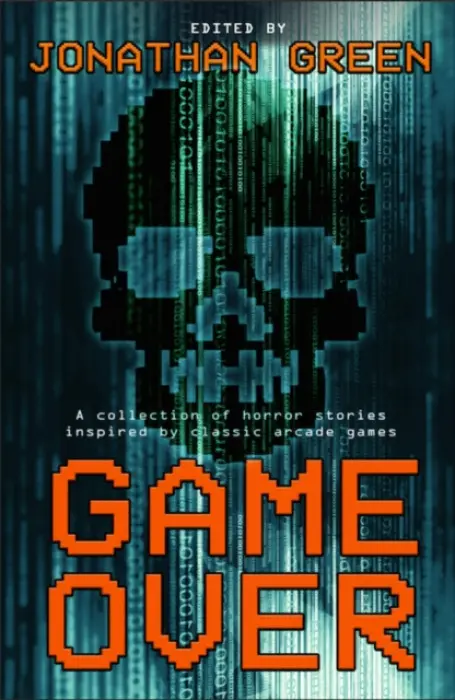 Game Over - Green, Jonathan a Wallis, James a Peploe, Sarah a Oliver, Jonathan a Bestwick, Simon a Thorpe, Gav a Swallow, James a Sills, Laurel a Peel, Alexandra a Major, Tim