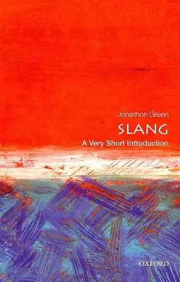 Slang - Green, Jonathon (Independent scholar)
