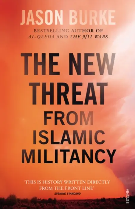 New Threat From Islamic Militancy - Burke, Jason