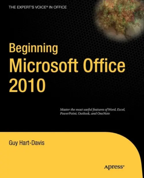 Beginning Microsoft Office 2010 - Hart-Davis, Guy
