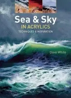 Sea & Sky in Acrylics - Dave White