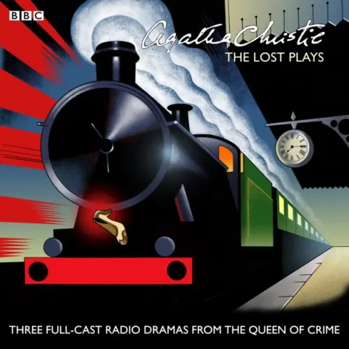 Agatha Christie: The Lost Plays - Christie, Agatha