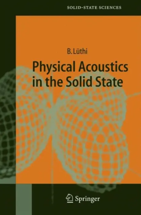 Physical Acoustics in the Solid State - Luthi, Bruno