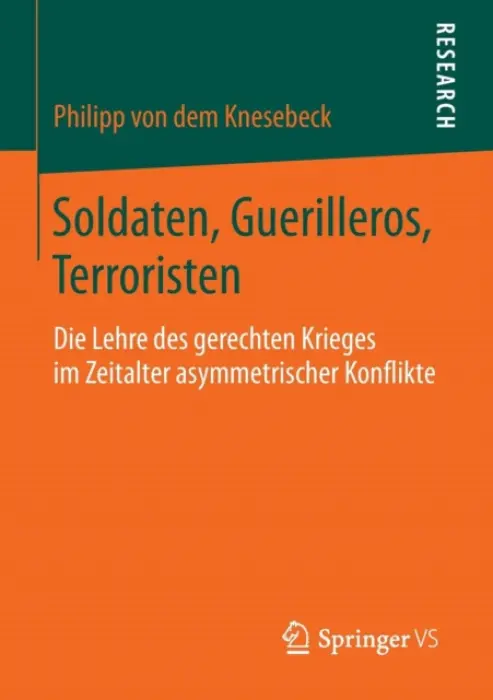 Soldaten, Guerilleros, Terroristen - Knesebeck, Philipp