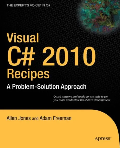 Visual C# 2010 Recipes - Jones, Allen a MacDonald, Matthew a Rajan, Rakesh a Freeman, Adam
