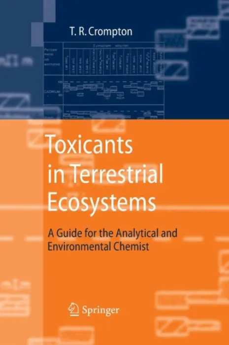 Toxicants in Terrestrial Ecosystems - Crompton, T.R.