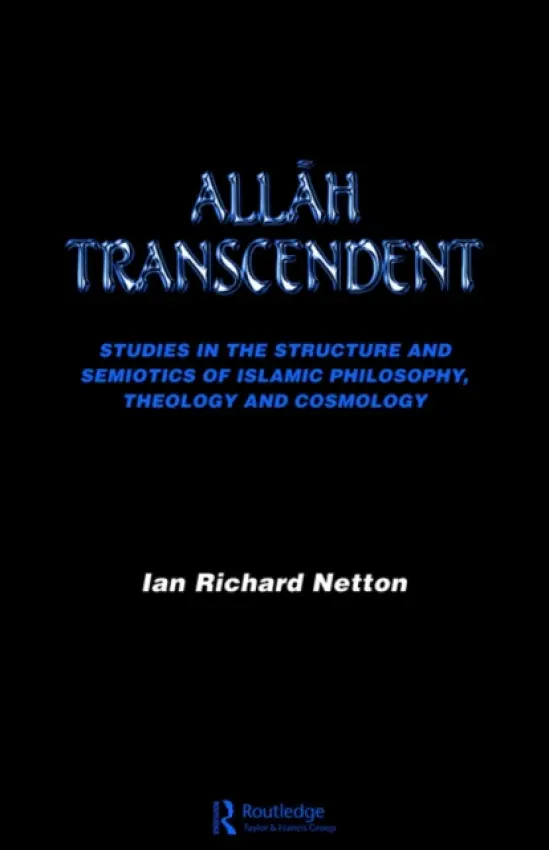 Allah Transcendent - Netton, Ian Richard