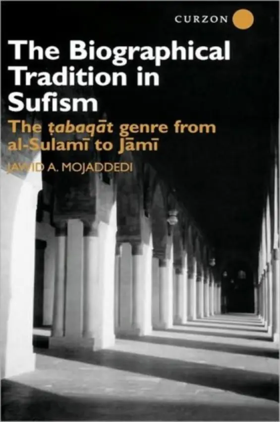 Biographical Tradition in Sufism - Mojaddedi, Jawid A.