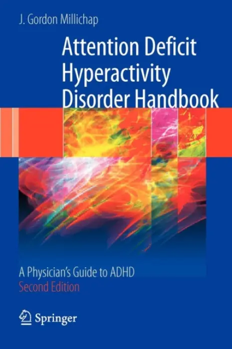 Attention Deficit Hyperactivity Disorder Handbook - Millichap, J. Gordon