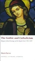 Gothic and Catholicism - Purves, Maria