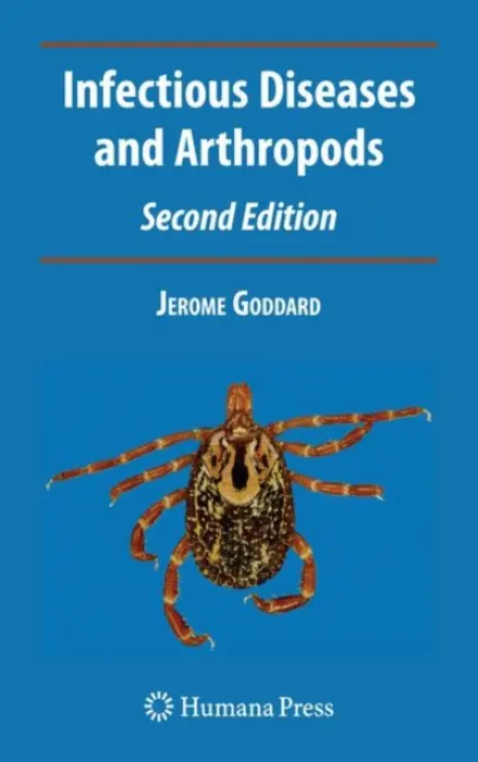 Infectious Diseases and Arthropods - Goddard, Jerome