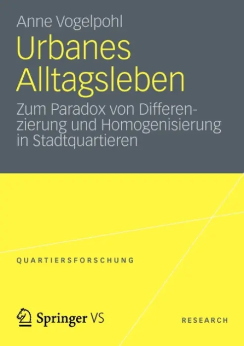 Urbanes Alltagsleben - Vogelpohl, Anne