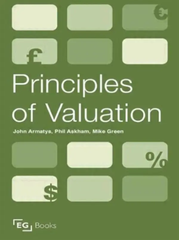 Principles of Valuation - Armatys, John (Formerly of Sheffield Hallam University, UK) a Askham, Phil (Sheffield Hallam University, UK) a Green, Mike (Sheffield Hallam University, UK)