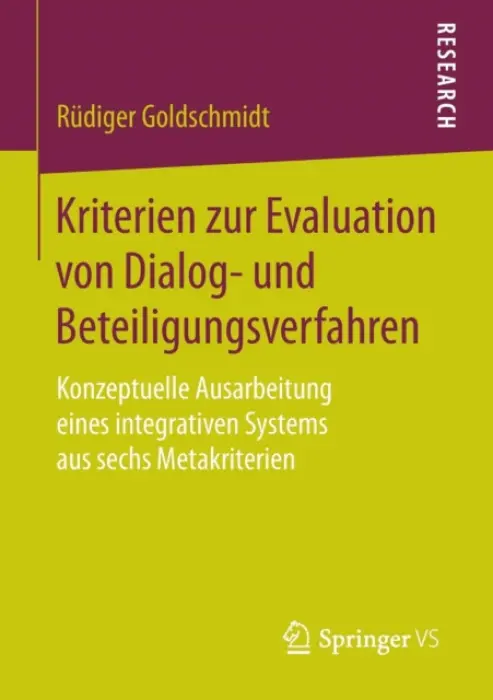 Kriterien zur Evaluation von Dialog- und Beteiligungsverfahren - Goldschmidt, Rudiger