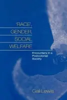 'Race', Gender, Social Welfare - Lewis, Gail (Open University)