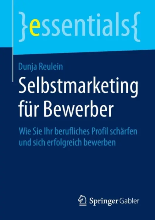 Selbstmarketing fur Bewerber - Reulein, Dunja