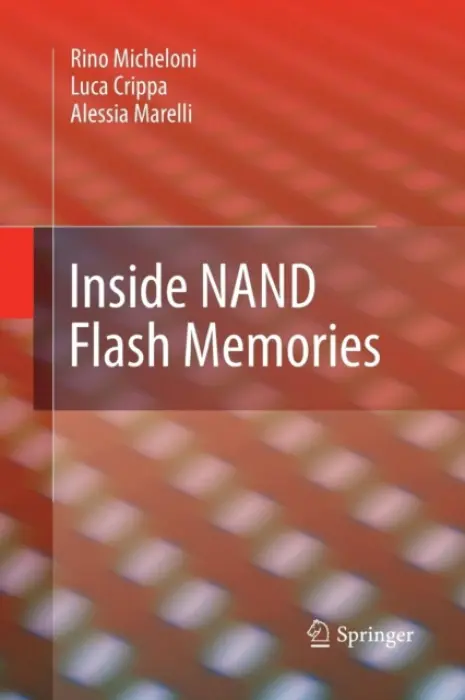 Inside NAND Flash Memories - Micheloni, Rino a Crippa, Luca a Marelli, Alessia