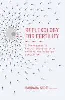 Reflexology for Fertility - Scott, Barbara