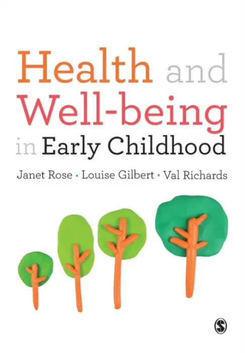 Health and Well-being in Early Childhood - Rose, Janet a Gilbert, Louise a Richards, Val