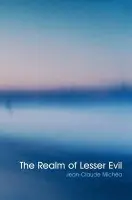 Realm of Lesser Evil - Michea, Jean-Claude