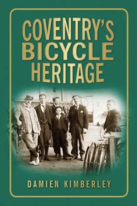 Coventry's Bicycle Heritage - Kimberley, Damien
