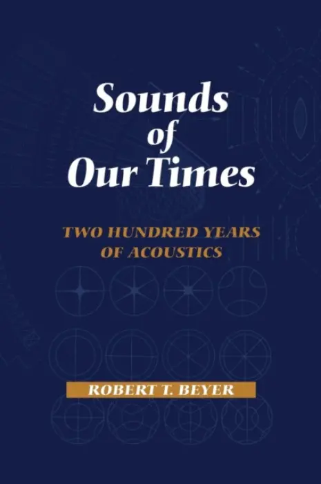 Sounds of Our Times - Beyer, Robert T.