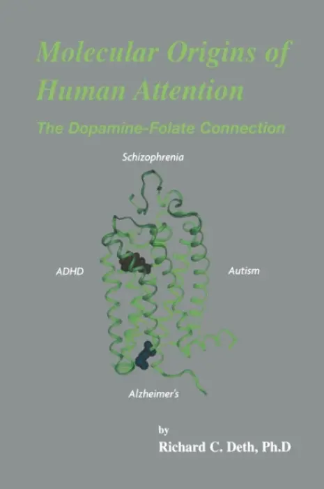 Molecular Origins of Human Attention - Deth, Richard C.