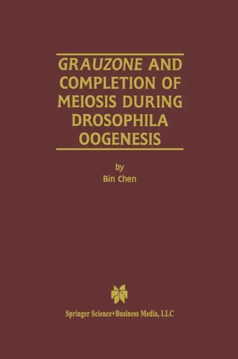Grauzone and Completion of Meiosis During Drosophila Oogenesis - Bin Chen