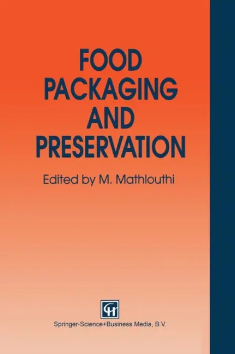 Food Packaging and Preservation - Mathlouthi, M.