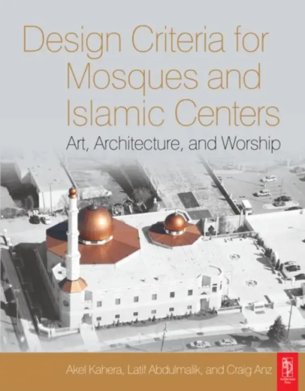 Design Criteria for Mosques and Islamic Centers - Kahera, Akel