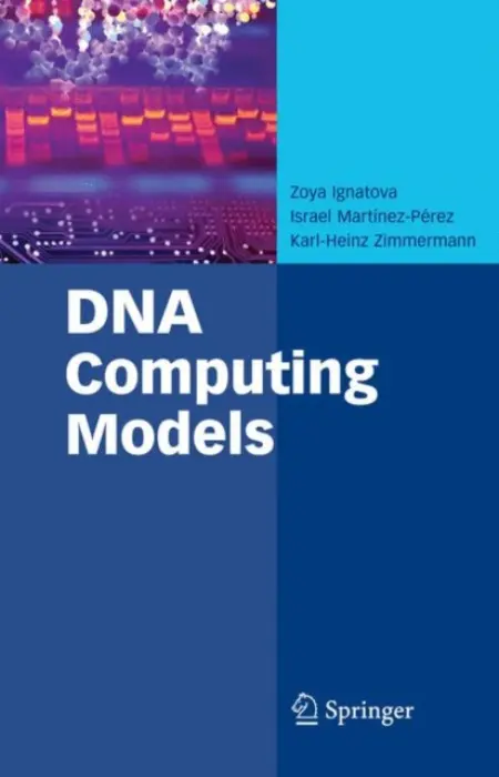 DNA Computing Models - Ignatova, Zoya a Martinez-Perez, Israel a Zimmermann, Karl-Heinz