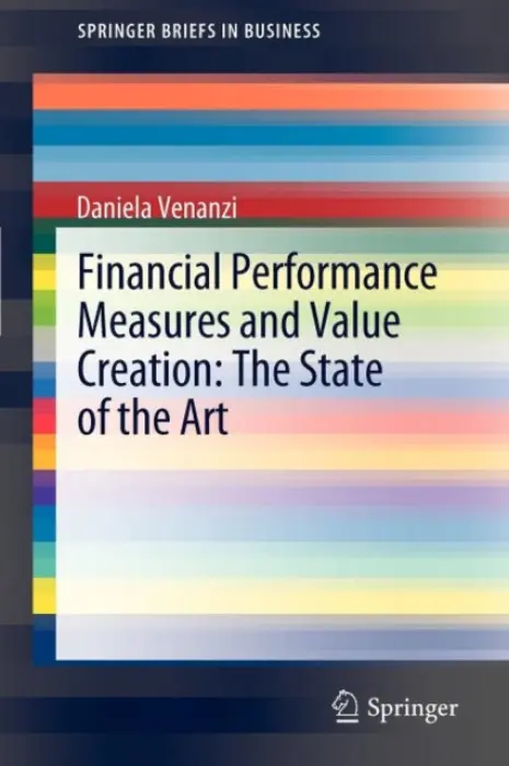 Financial Performance Measures and Value Creation: the State of the Art - Venanzi, Daniela