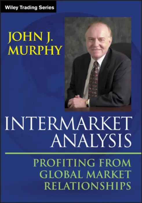 Intermarket Analysis - Murphy, John J. (Fordham University, NY)