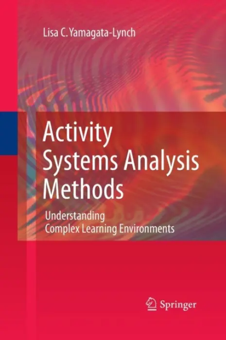 Activity Systems Analysis Methods - Yamagata-Lynch, Lisa C.