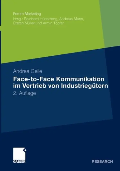 Face-to-Face Kommunikation im Vertrieb von Industriegutern - Geile, Andrea