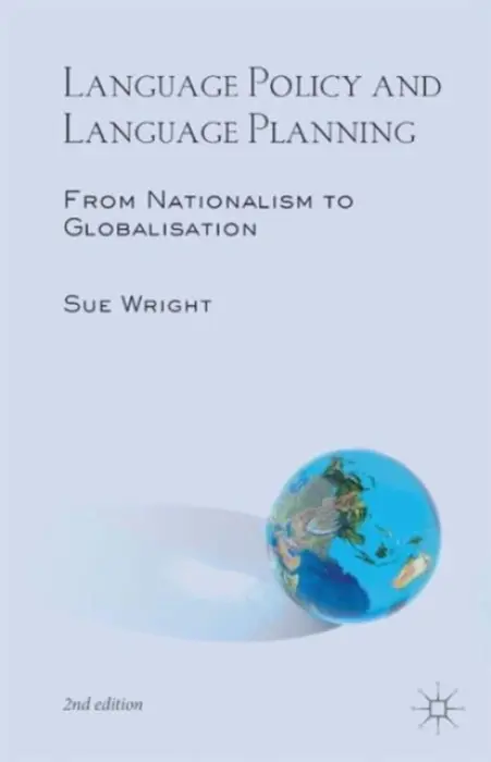 Language Policy and Language Planning - Wright, Sue