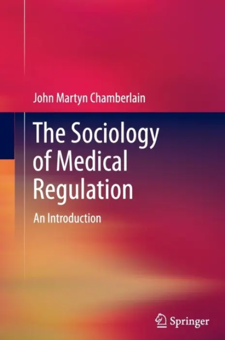 Sociology of Medical Regulation - Chamberlain, John Martyn