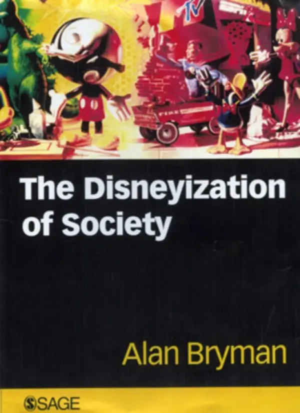 Disneyization of Society - Bryman, Alan