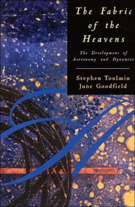 Fabric of the Heavens - Toulmin, Stephen a Goodfield, June