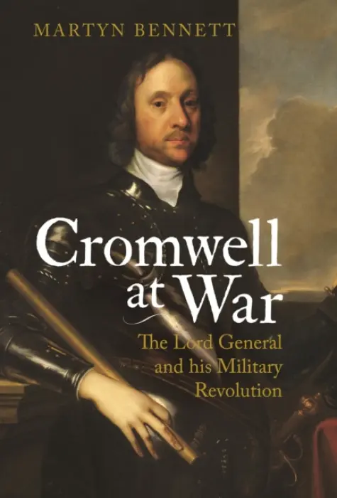 Cromwell at War - Bennett, Martyn