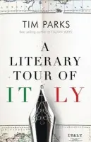 Literary Tour of Italy - Parks, Tim
