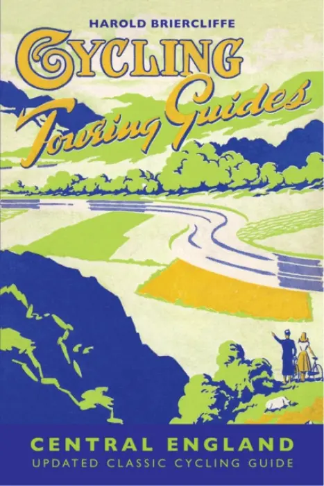 Cycling Touring Guide: Central England - Briercliffe, Harold