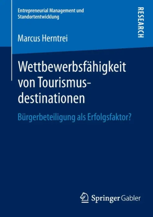 Wettbewerbsfahigkeit von Tourismusdestinationen - Herntrei, Marcus