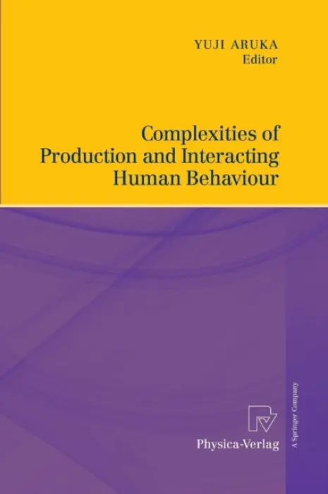 Complexities of Production and Interacting Human Behaviour
