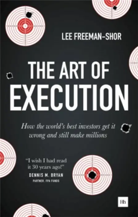The Art of Execution - Lee Freeman-Shor