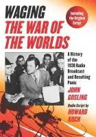Waging ""The War of the Worlds - Gosling, John