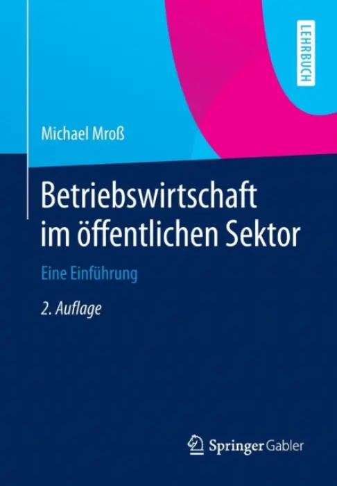 Betriebswirtschaft im offentlichen Sektor - MroĂź, Michael